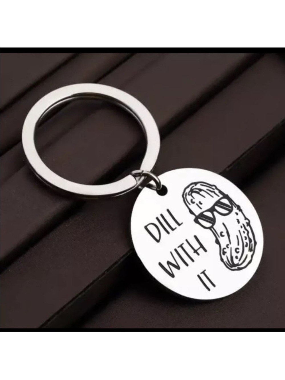 Dill With It Novelty Stainless Steel Keychain - Silver - Picture 1 of 3